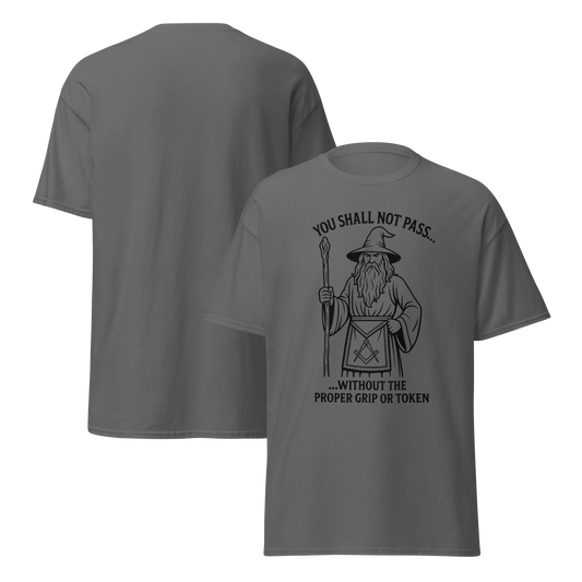 You Shall Not Pass… Without the Proper Grip or Token Tee